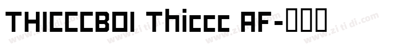 THICCCBOI Thiccc AF字体转换